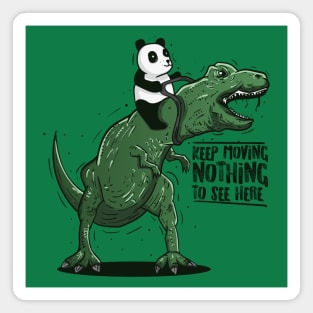 Panda Riding T-Rex - Nothing to see here Magnet